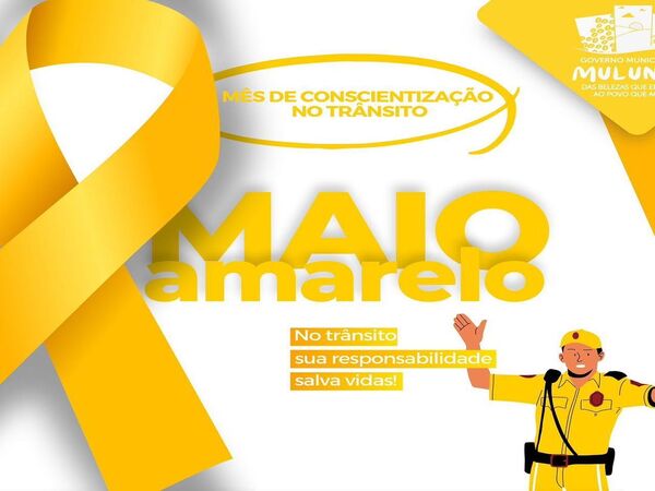 Campanha Maio Amarelo reforça a importância de ações para reduzir acidentes de trânsito